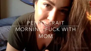 Penny Trait – Morning Fuck With Mom 640x360 1 - 2025